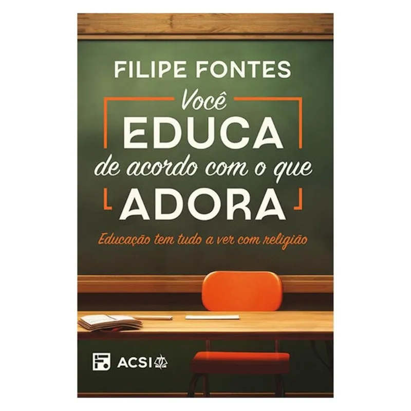 VOCÊ EDUCA DE ACORDO COM O QUE ADORA