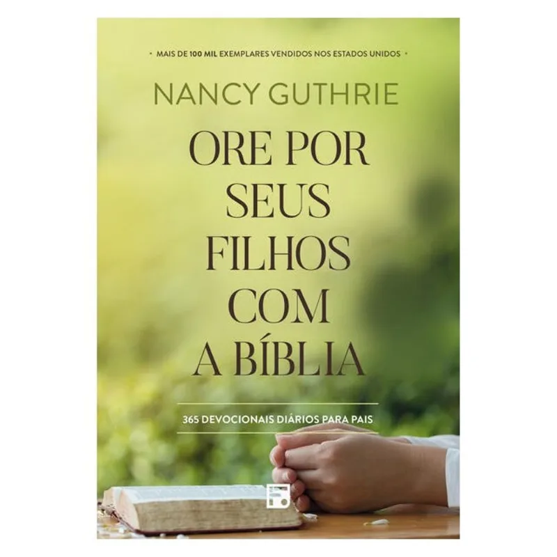 ORE POR SEUS FILHOS COM A BÍBLIA