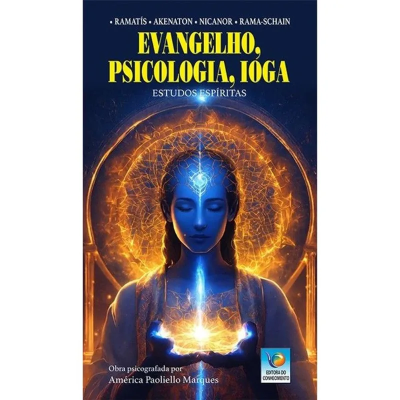 EVANGELHO, PSICOLOGIA, IOGA - ESTUDOS ESPÍRITAS