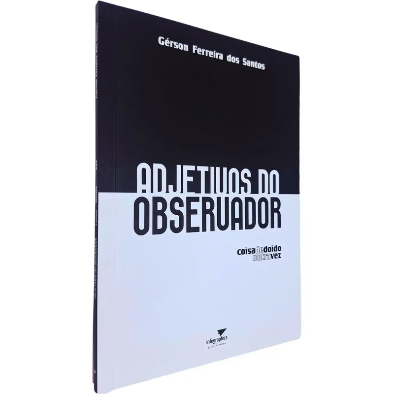 Adjetivos Do Observador: Coisa De Doido Outra Vez Gérson Ferreira Dos Santos