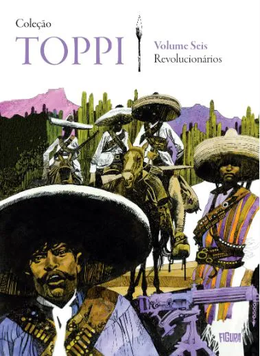 COLEÇÃO TOPPI ? 06: REVOLUCIONÁRIOS