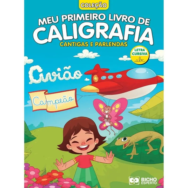 Meu Primeiro Livro De Caligrafia - Cantigas Cursiva - 1ª Ed.