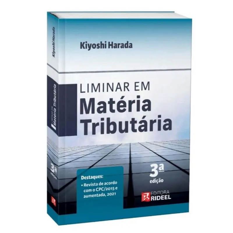 Liminar Em Matéria Tributária - 3Ed (1 Edição Na Rideel)