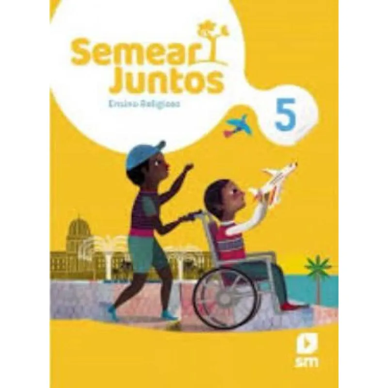 Livro Semear Juntos - Ensino Religioso - 5- Ano