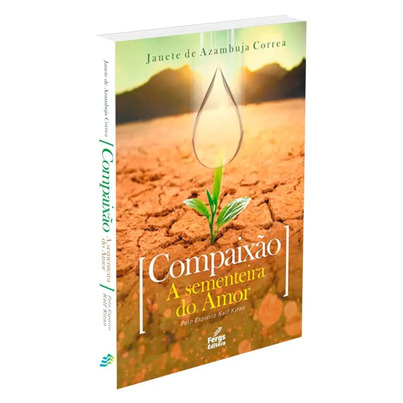 Compaixão, a Sementeira do Amor