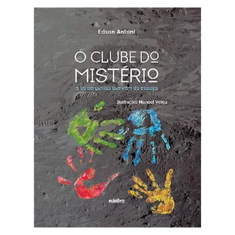 O CLUBE DO MISTÉRIO E AS PERGUNTAS QUE VÊM DO ESPAÇO - VOL. 3