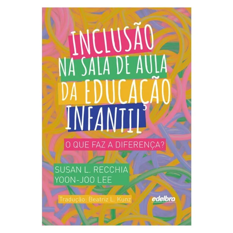 INCLUSÃO NA SALA DE AULA DA EDUCAÇÃO INFANTIL: O QUE FAZ A DIFERENÇA?