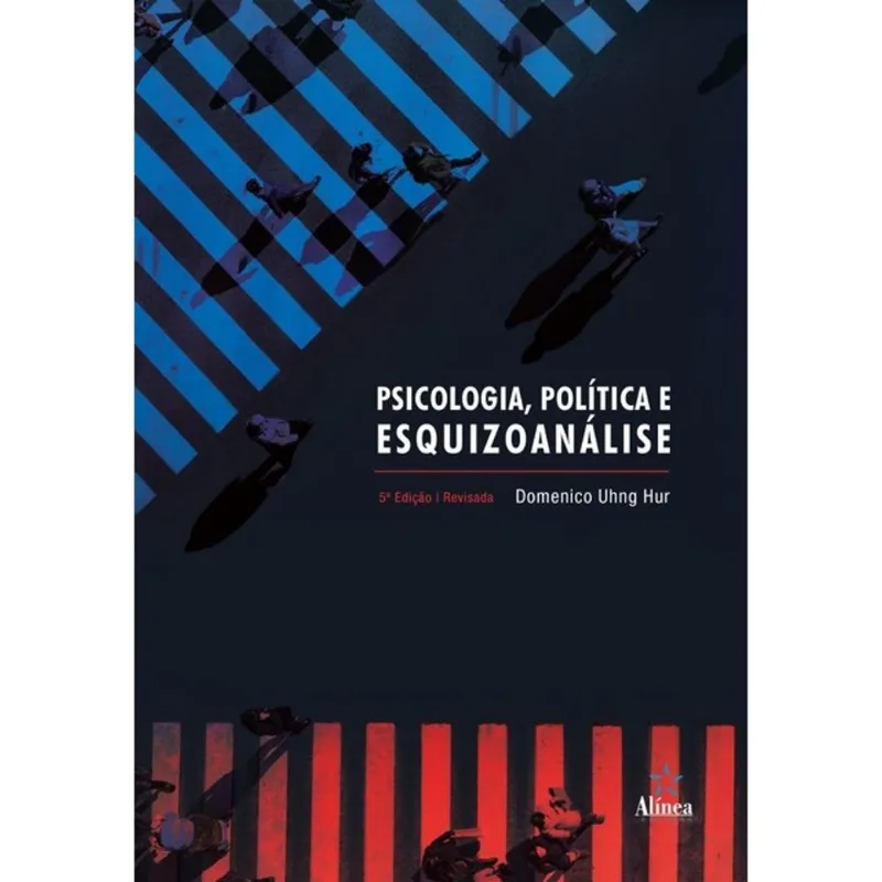 PSICOLOGIA, POLÍTICA E ESQUIZOANÁLISE