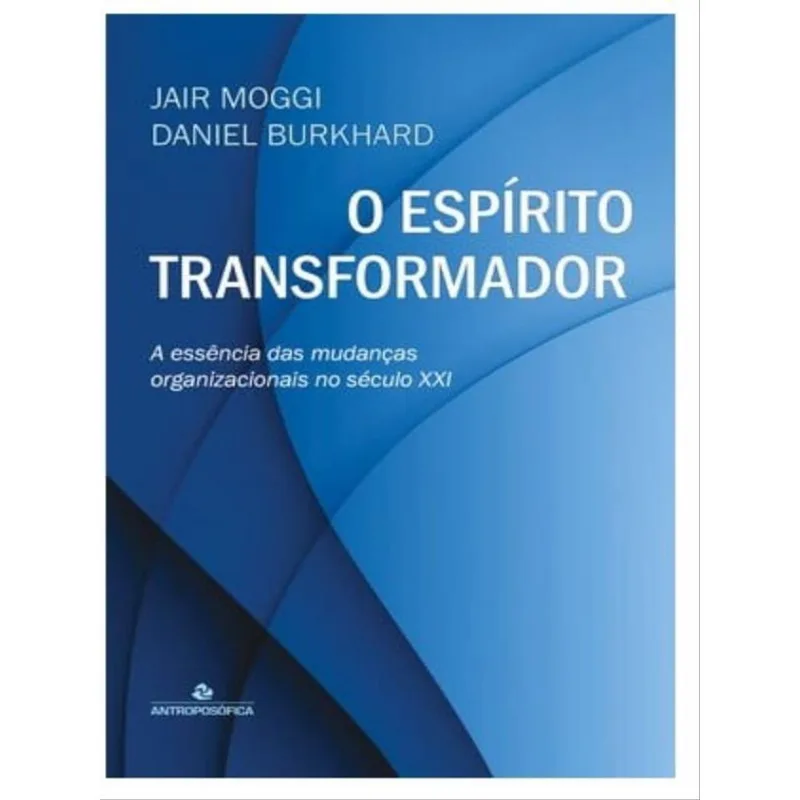O ESPÍRITO TRANSFORMADOR