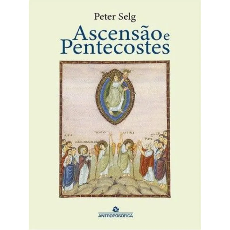ASCENSÃO E PENTECOSTES