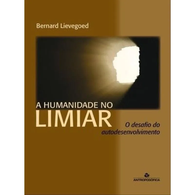 A HUMANIDADE NO LIMIAR