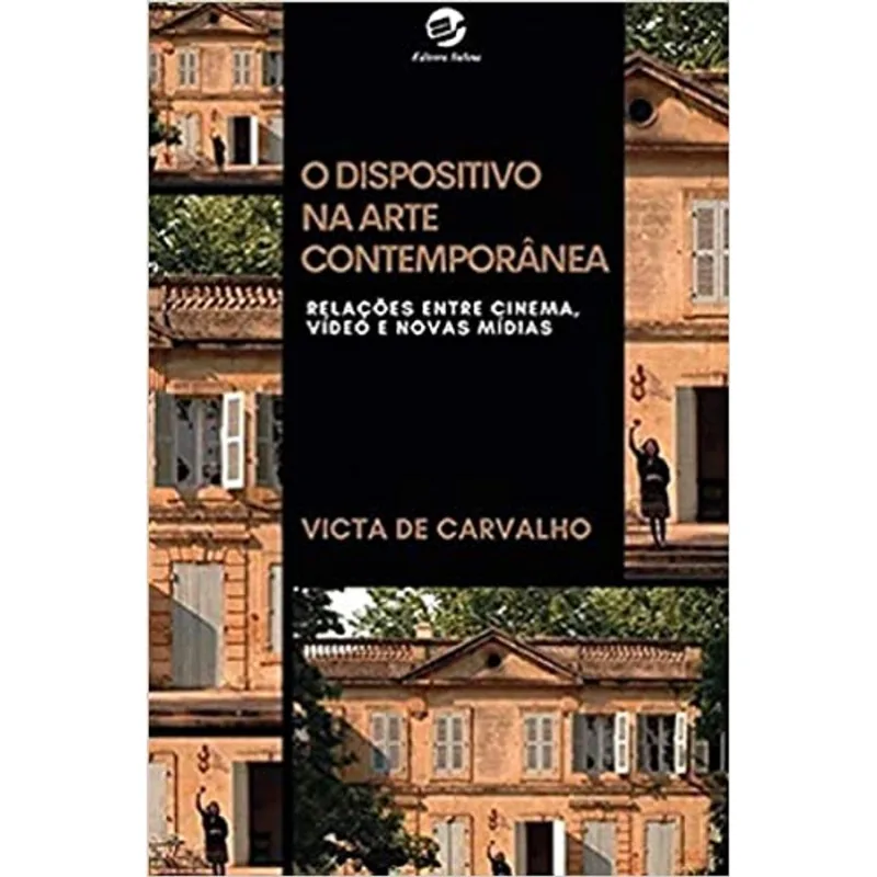 O DISPOSITIVO NA ARTE CONTEMPORÂNEA