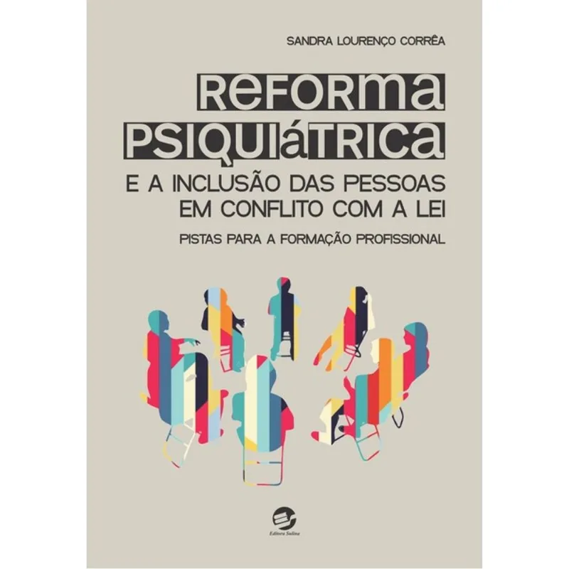 REFORMA PSIQUIÁTRICA E A INCLUSÃO DAS PESSOAS EM CONFLITO COM A LEI