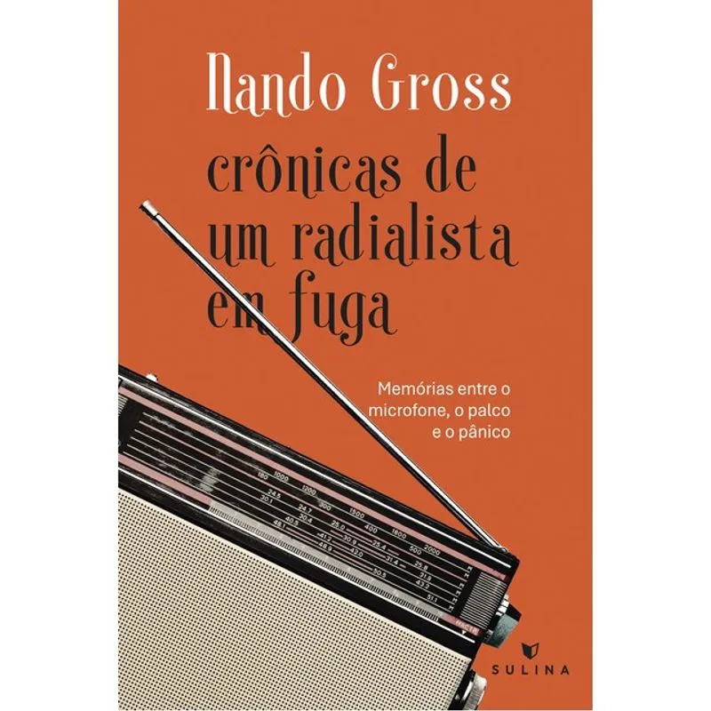 CRÔNICAS DE UM RADIALISTA EM FUGA
