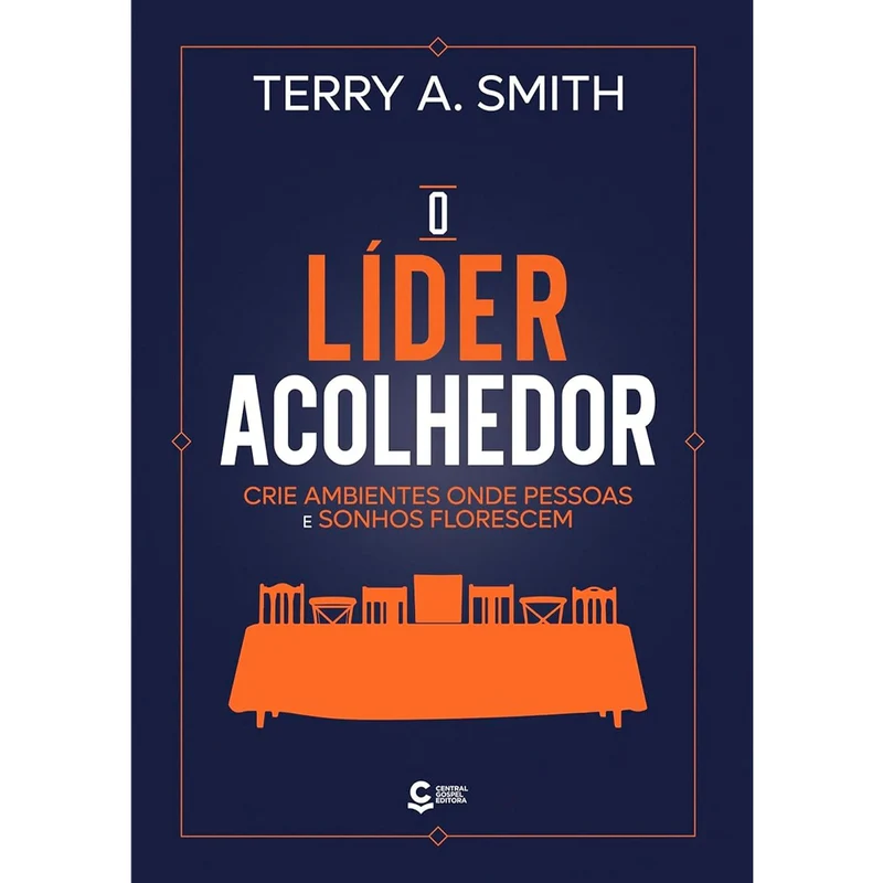 O Líder Acolhedor | Terry A. Smith
