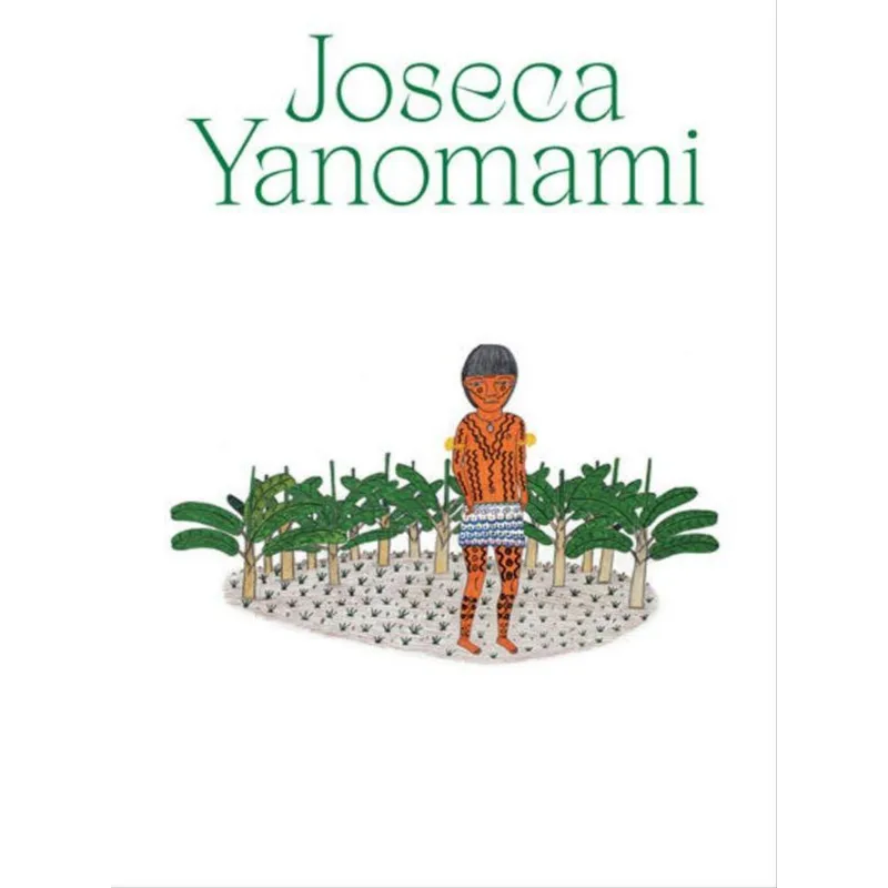 JOSECA YANOMAMI - NOSSA TERRA-FLORESTA