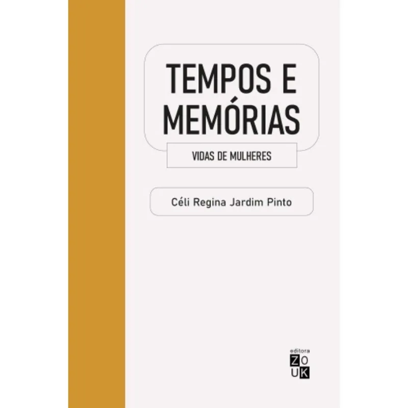 Tempos E Memorias: Vidas De Mulheres