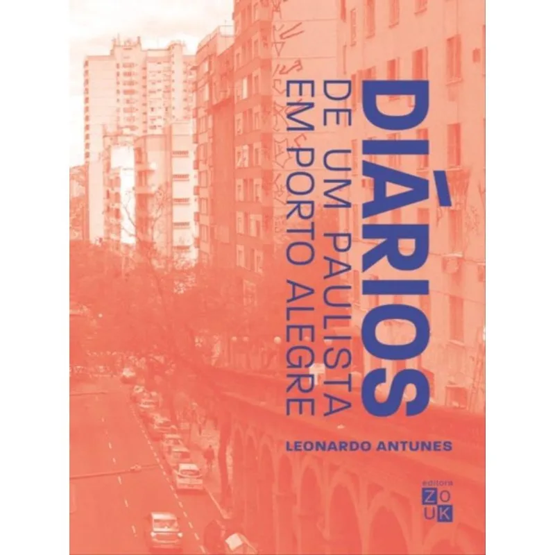 DIÁRIOS DE UM PAULISTA EM PORTO ALEGRE