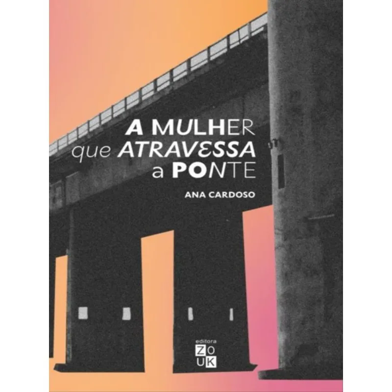 A Mulher Que Atravessa A Ponte