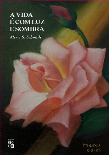 A vida é com luz e sombra