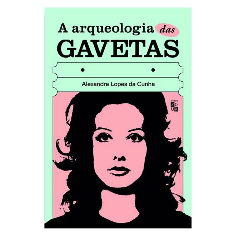A ARQUEOLOGIA DAS GAVETAS
