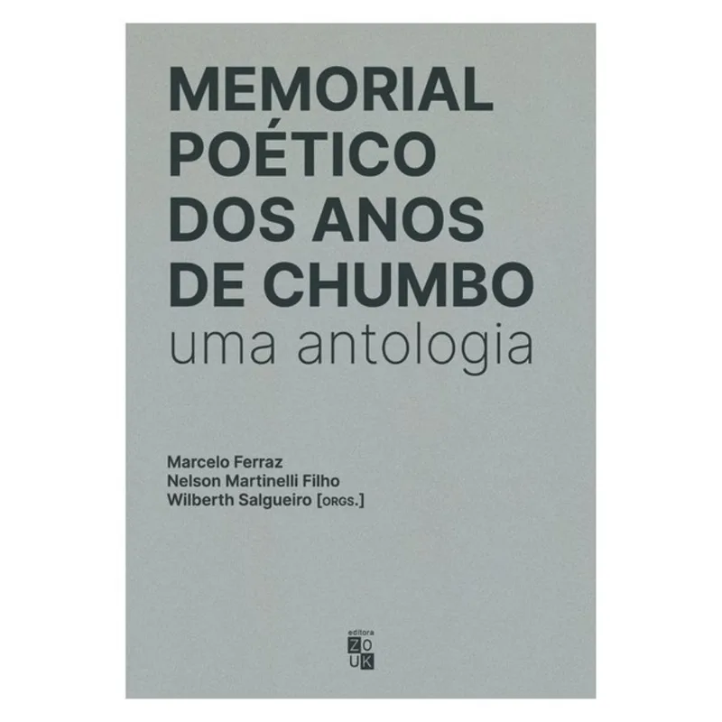 MEMORIAL POÉTICO DOS ANOS DE CHUMBO