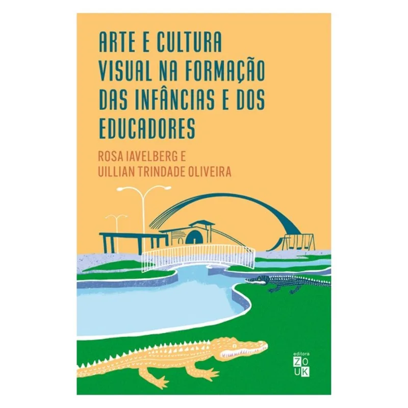 ARTE E CULTURA VISUAL NA FORMAÇÃO DAS INFÂNCIAS E DOS EDUCADORES