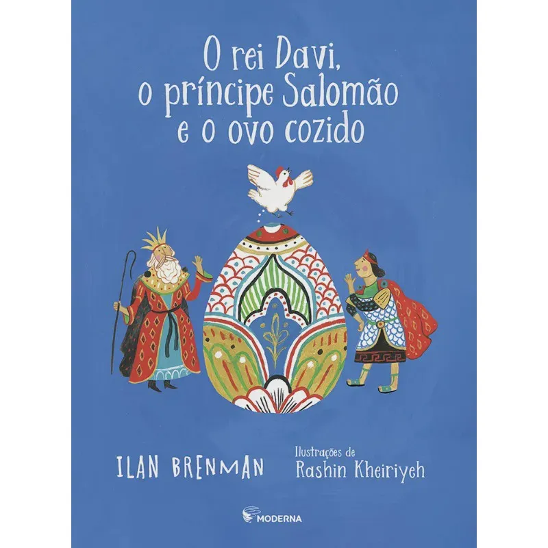 O rei davi, O principe salomao E O ovo cozido