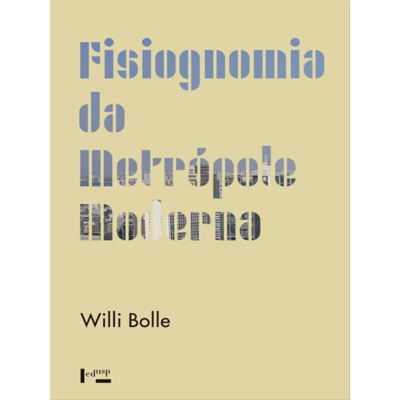 Fisiognomia Da Metrópole Moderna