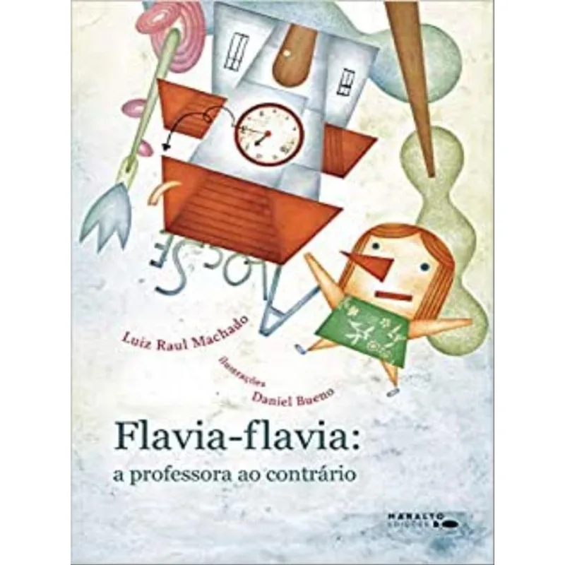 FLAVIA-FLAVIA: A PROFESSORA AO CONTRÁRIO