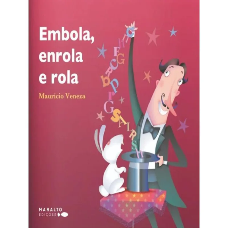 EMBOLA, ENROLA E ROLA