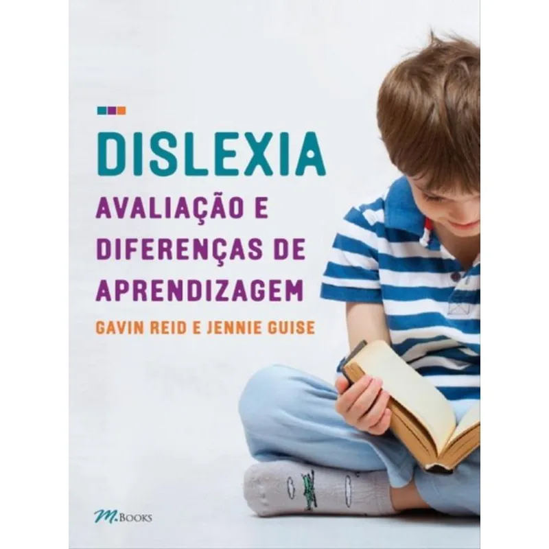 DISLEXIA, AVALIAÇÃO E DIFERENÇAS DE APRENDIZAGEM