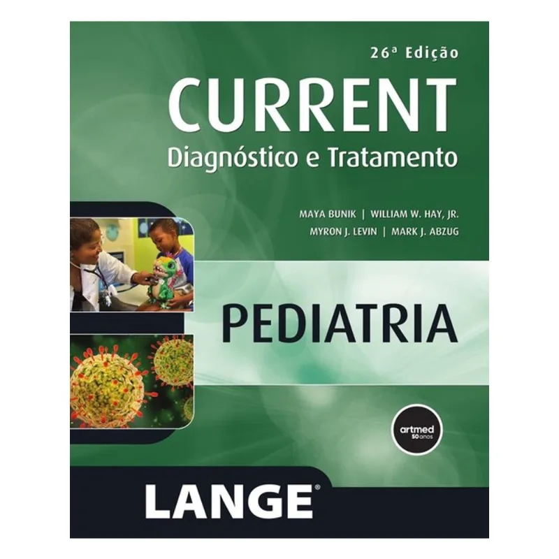 CURRENT PEDIATRIA: DIAGNÓSTICO E TRATAMENTO - 26.ED.