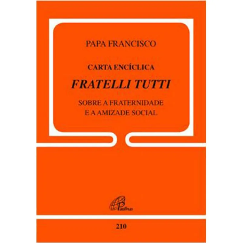 CARTA ENCÍCLICA FRATELLI TUTTI - DOC.210
