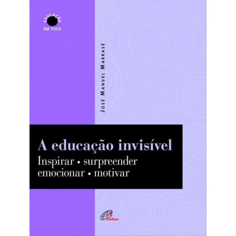 A EDUCAÇÃO INVISÍVEL