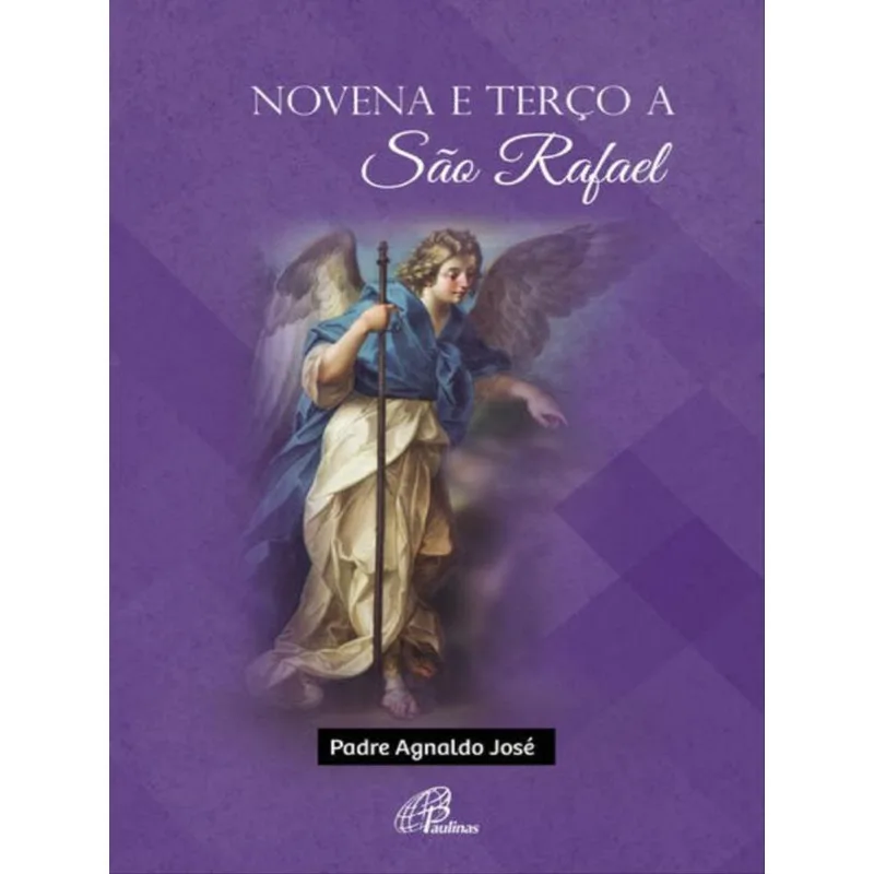 NOVENA E TERÇO A SÃO RAFAEL
