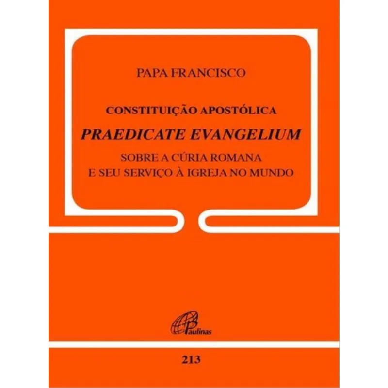 CONSTITUIÇÃO APOSTÓLICA PRAEDICATE EVANGELIUM - DOC.213