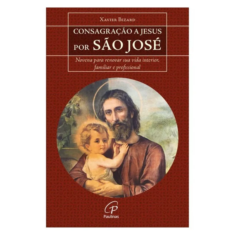 CONSAGRAÇÃO A JESUS POR SÃO JOSÉ