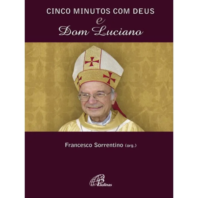 CINCO MINUTOS COM DEUS E DOM LUCIANO