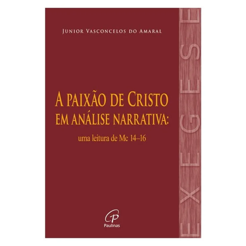 A PAIXÃO DE CRISTO EM ANÁLISE NARRATIVA