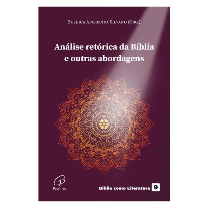ANÁLISE RETÓRICA DA BÍBLIA E OUTRAS ABORDAGENS