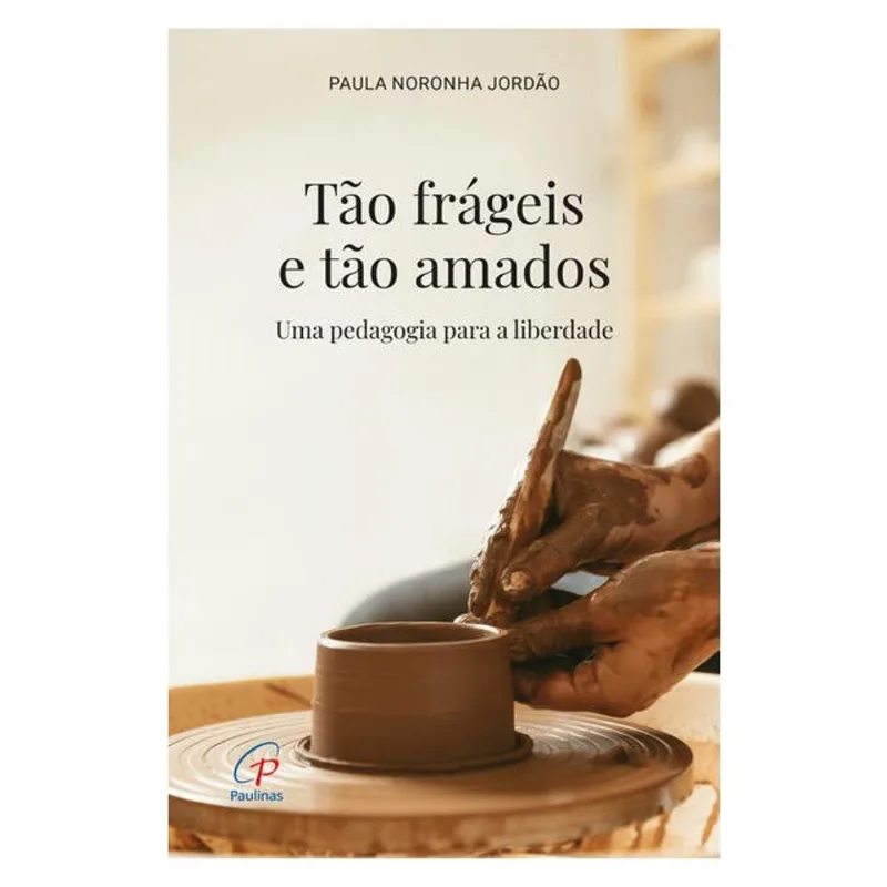 TÃO FRÁGEIS E TÃO AMADOS