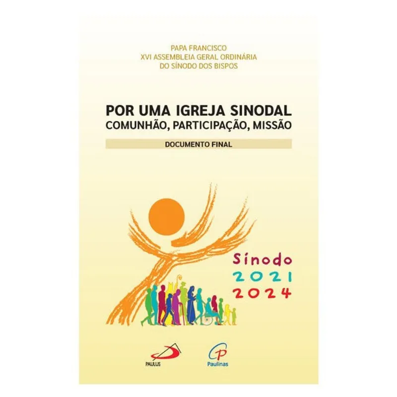 POR UMA IGREJA SINODAL: COMUNHÃO, PARTICIPAÇÃO, MISSÃO