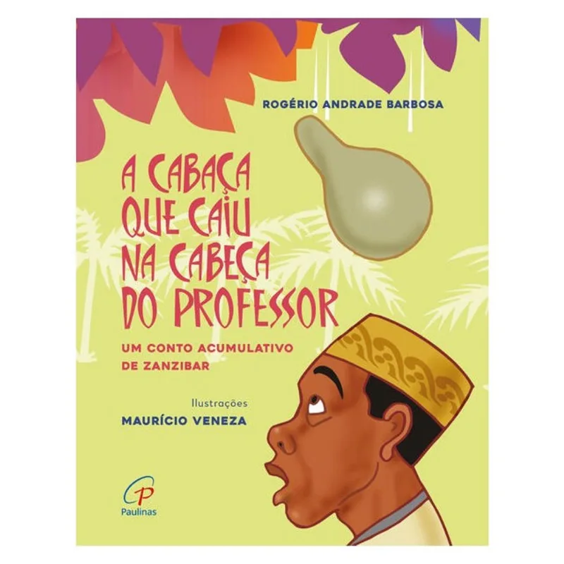 A CABAÇA QUE CAIU NA CABEÇA DO PROFESSOR