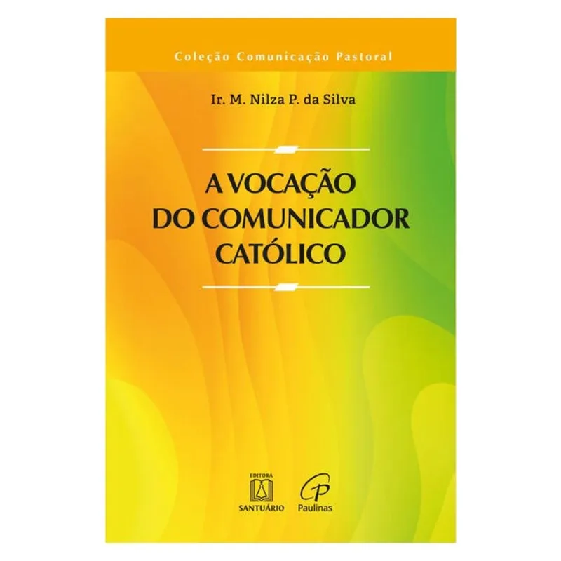 A VOCAÇÃO DO COMUNICADOR CATÓLICO