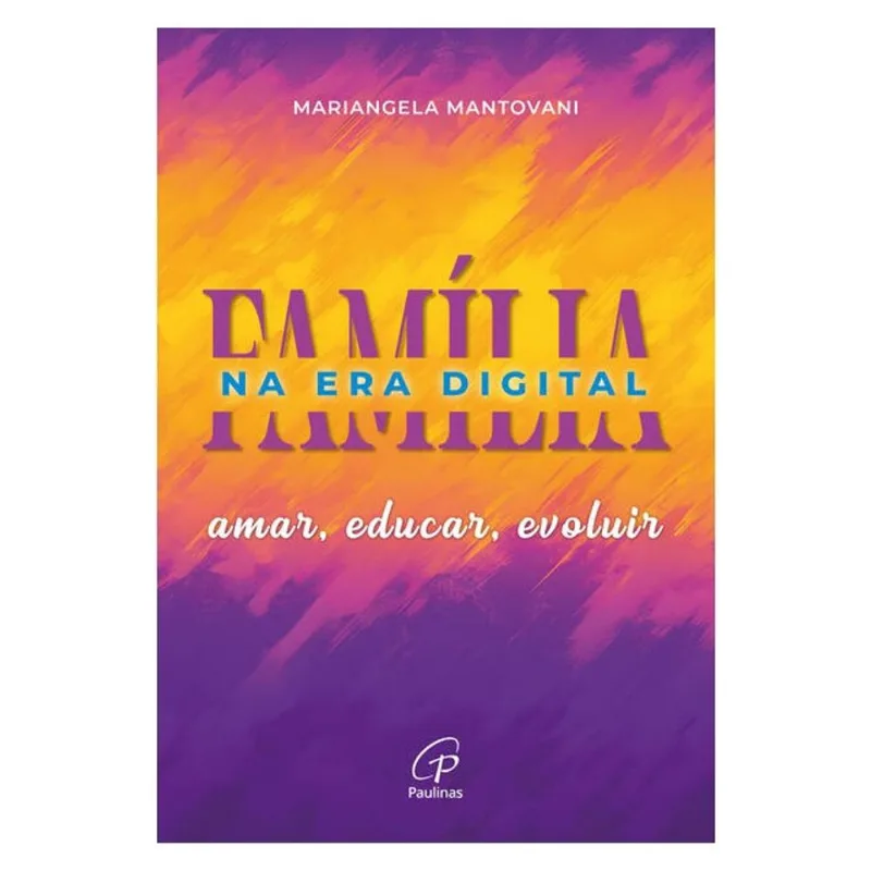 A FAMÍLIA NA ERA DIGITAL