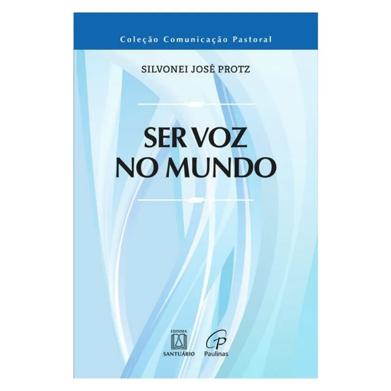 SER VOZ NO MUNDO - VOL. 1