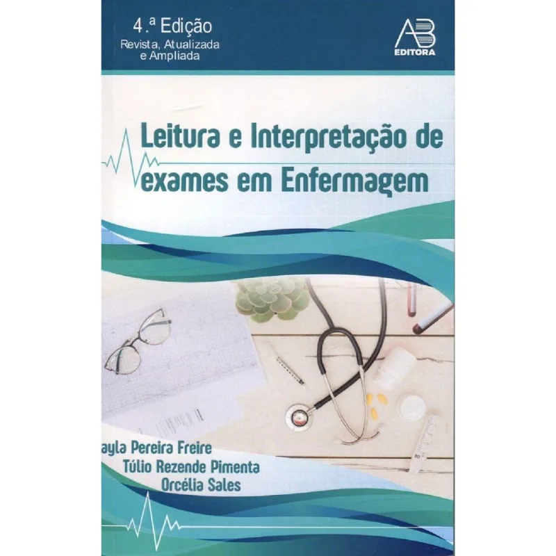 LEITURA E INTERPRETAÇÃO DE EXAMES EM ENFERMAGEM