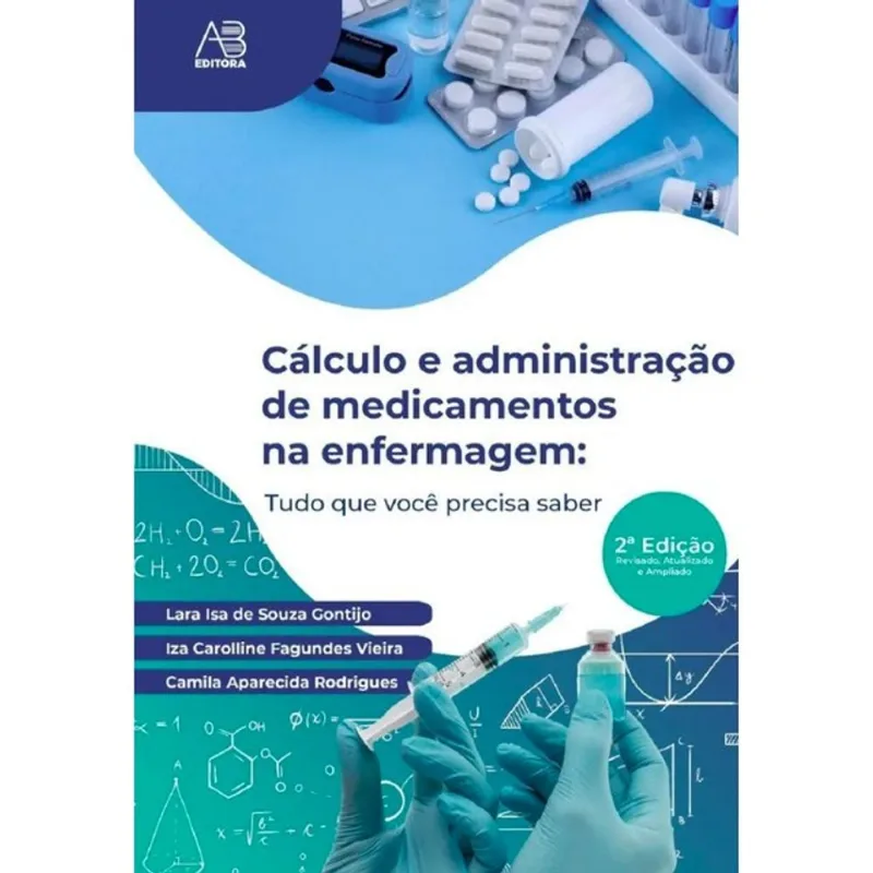 CÁLCULO E ADMINISTRAÇÃO DE MEDICAMENTOS NA ENFERMAGEM