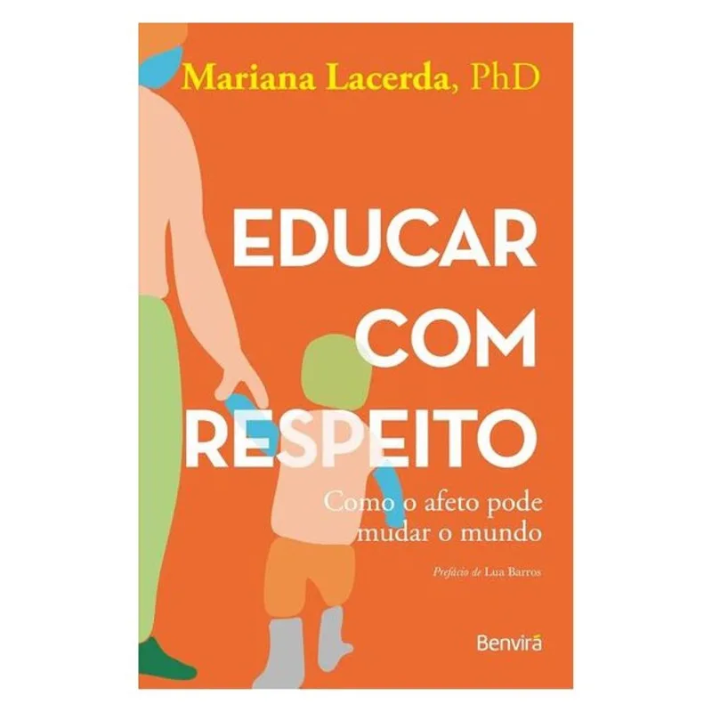 EDUCAR COM RESPEITO: COMO O AFETO PODE MUDAR O MUNDO